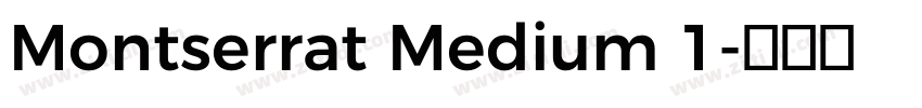 Montserrat Medium 1字体转换 Montserrat Medium 1字体转换